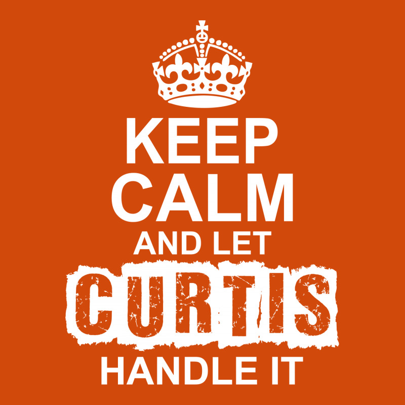 Keep Calm And Let Curtis Handle It Frp Rectangle Keychain | Artistshot