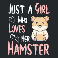 Hamster T  Shirt Just A Girl Who Loves Her Hamster Lover Girls Women T Crewneck Sweatshirt | Artistshot