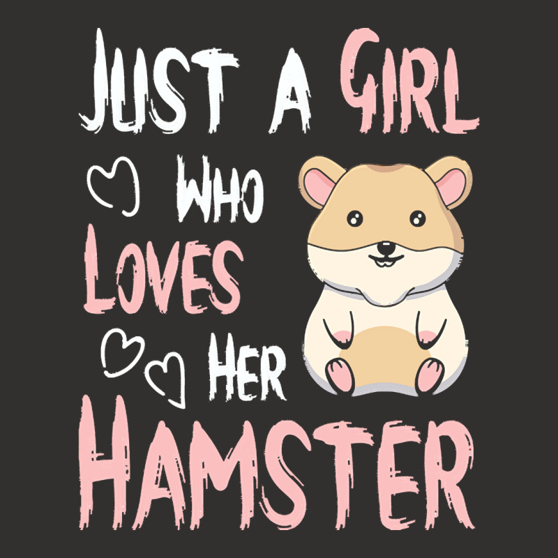 Hamster T  Shirt Just A Girl Who Loves Her Hamster Lover Girls Women T Champion Hoodie by kentledgepeaches | Artistshot