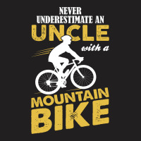 Never Underestimate An Uncle With A Mountain Bike T-shirt | Artistshot