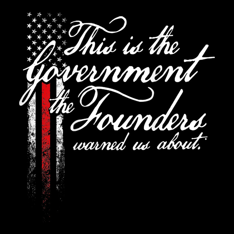 This Is The Government The Founders Warned Us About On Back T Shirt Adjustable Cap | Artistshot