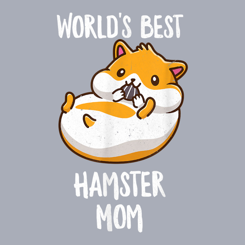 Worlds Best Hamster Mom Funny Mama Mommy Mother Hammy Lover T Shirt Tank Dress by lissuttie | Artistshot