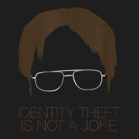 The Office Identity Theft Is Not A Joke T Shirt Classic T-shirt | Artistshot