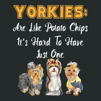 Yorkies Are Like Potato Chips Funny Yorkshire Terrier Gift T Shirt Women's Triblend Scoop T-shirt | Artistshot