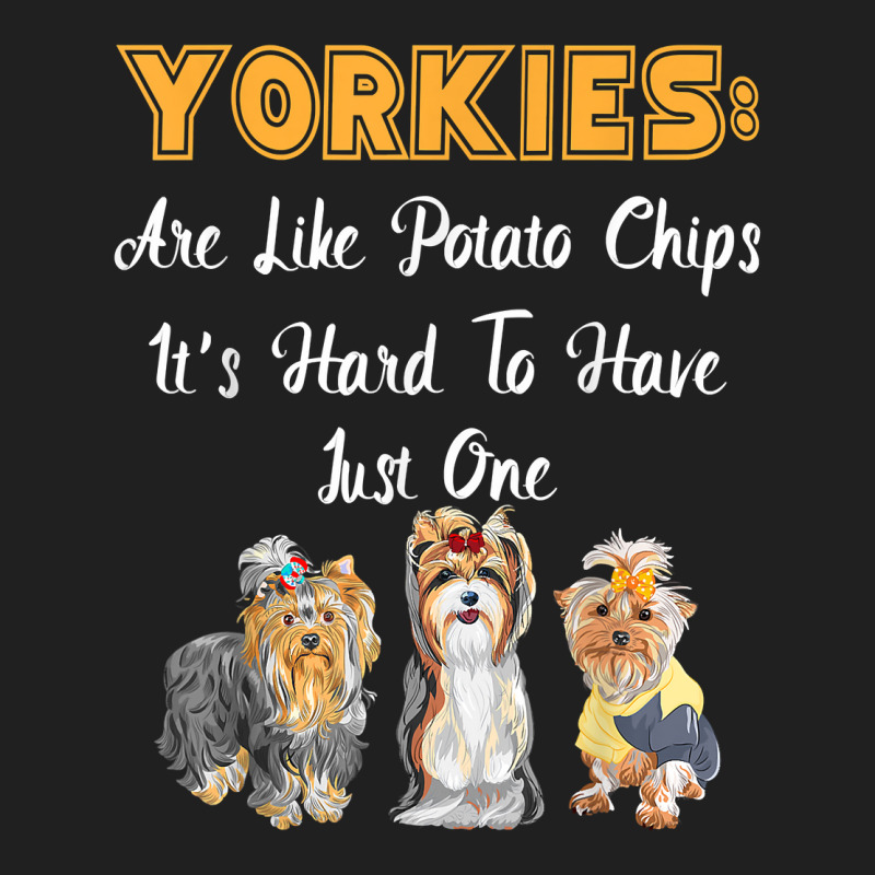 Yorkies Are Like Potato Chips Funny Yorkshire Terrier Gift T Shirt Ladies Polo Shirt by lissuttie | Artistshot