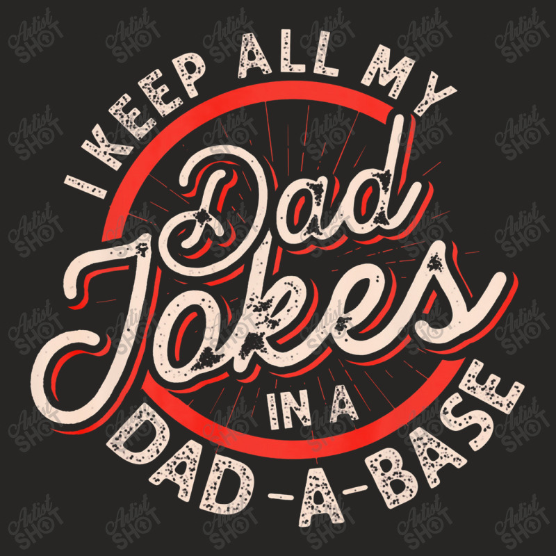 Dad Jokes Programmer I Keep All My Dad Jokes In A Database Ladies Fitted T-Shirt by irhamtsani | Artistshot