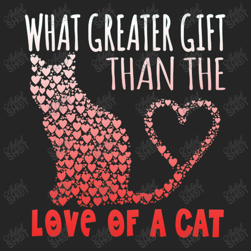 What Greater Gift Than The Love Of A Cat Unisex Hoodie | Artistshot