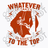 Whatever It Takes To Make It To The Top  Vintage Retro Design   Succes T-shirt | Artistshot