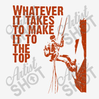 Whatever It Takes To Make It To The Top, Vintage Retro Design   Succes Classic T-shirt | Artistshot