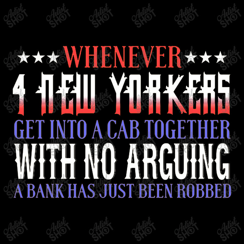 Whenever 4 New Yorkers Get Into A Cab Together With No Arguing A Bank Zipper Hoodie | Artistshot