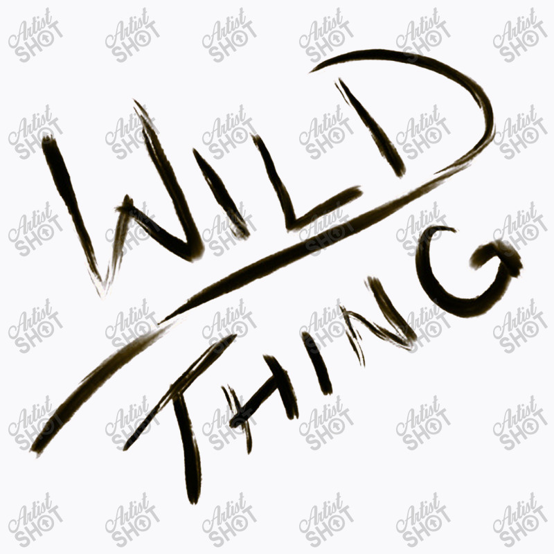 Wild Thing T-shirt | Artistshot