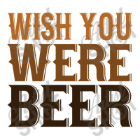 Wish You Were Beer Long Sleeve Shirts | Artistshot