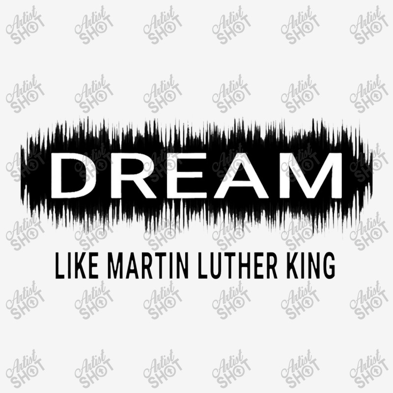 Dream Like Martin Luther King Jr Day Motivational Men Women Toddler Hoodie by irhamtsani | Artistshot