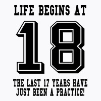 Life Begins At 18...18th Birthday T-shirt | Artistshot