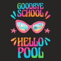 Goodbye School Hello Pool T  Shirt Goodbye School Hello Pool T  Shirtb Ladies Fitted T-shirt | Artistshot