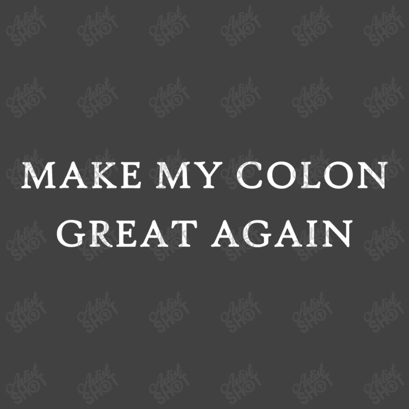 Make My Colon Great Again Funny Trump Surgery Recovery Vintage T-shirt | Artistshot