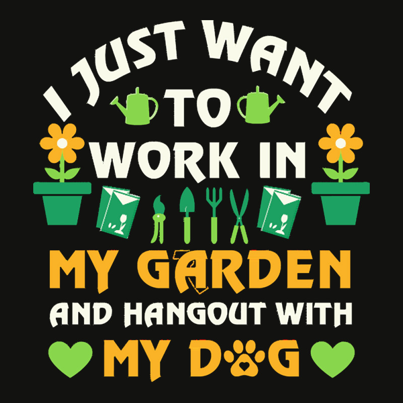 I Just Want To Work In My Garden T  Shirt I Just Want To Work In My Ga Scorecard Crop Tee by presidentservice | Artistshot