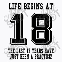 18th Birthday Life Begins At 18 T-shirt | Artistshot