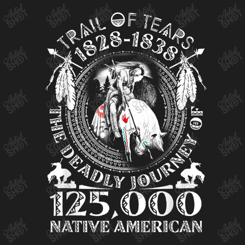 Trail Of Tears The Deadly Journey 125000 Native American Classic T-shirt | Artistshot