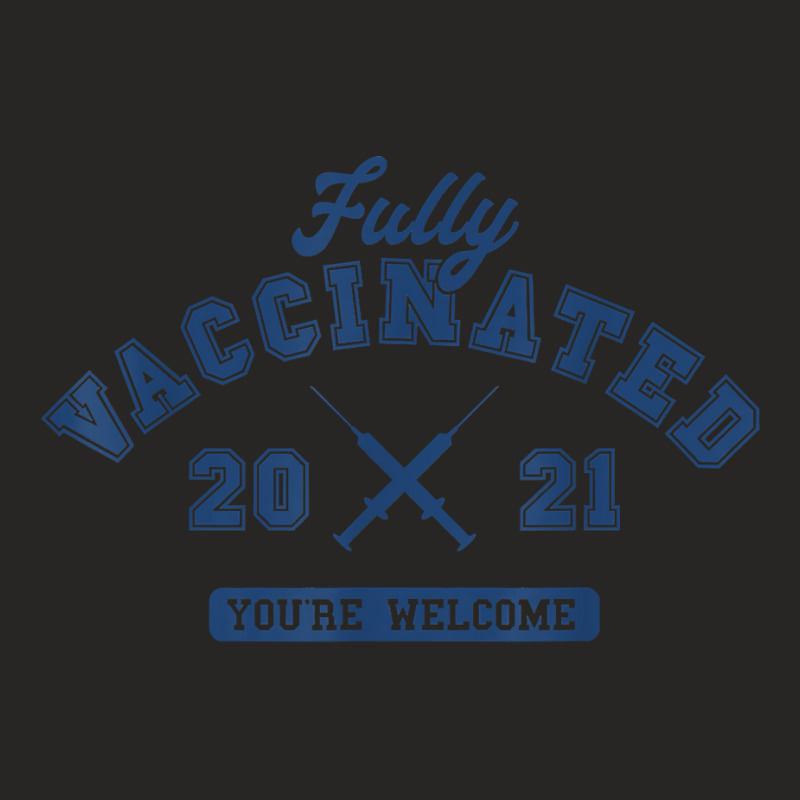 Fully Vaccinated 2021 Funny Vaccine T Shirt Ladies Fitted T-Shirt by ayedencoplon | Artistshot