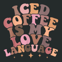 Iced Coffee Is My Love Language Cute Valentine Present T Shirt Women's Triblend Scoop T-shirt | Artistshot