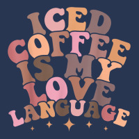 Iced Coffee Is My Love Language Cute Valentine Present T Shirt Ladies Denim Jacket | Artistshot