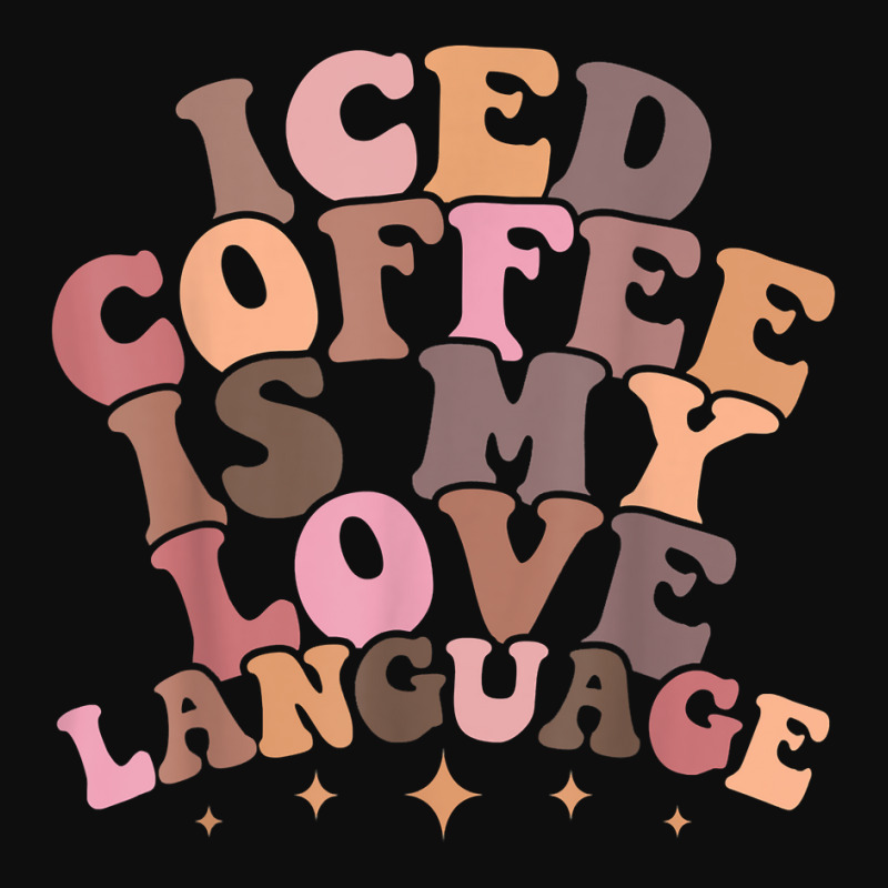 Iced Coffee Is My Love Language Cute Valentine Present T Shirt Crop Top by keishawnredner | Artistshot