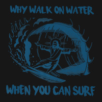 Why Walk On Water When You Can Surf Jesus Premium T Shirt Medium-length Apron | Artistshot