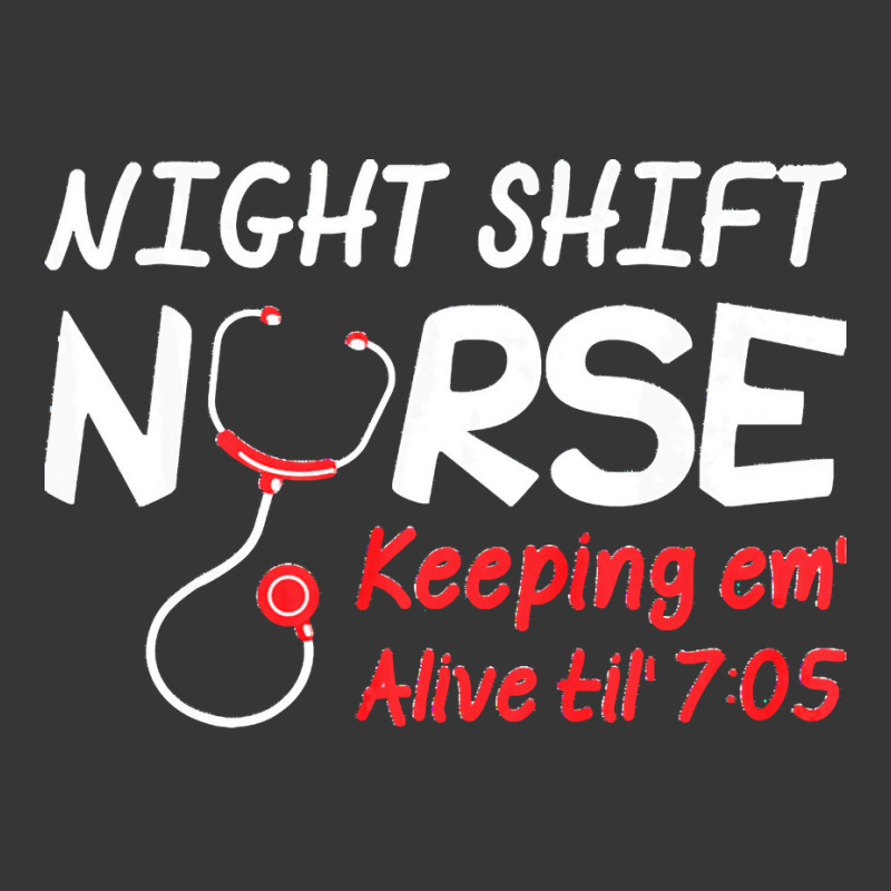 Night Shift Nurse Keeping Em Alive Till T  Shirt Night Shift Nurse Kee Toddler Hoodie | Artistshot