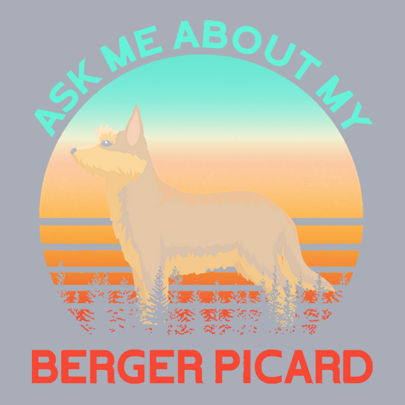 Berger Picard T  Shirt Ask Me About My Berger Picard T  Shirt Tank Dress by presidentservice | Artistshot