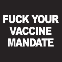 Fuck Your Vaccine Mandate Funny Anti Vaccine T Shirt Vintage Cap | Artistshot