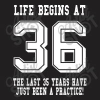 36th Birthday Life Begins At 36 White T-shirt | Artistshot