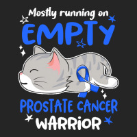 Prostate Cancer Awareness T  Shirt Mostly Running On Empty Prostate Ca Unisex Hoodie | Artistshot