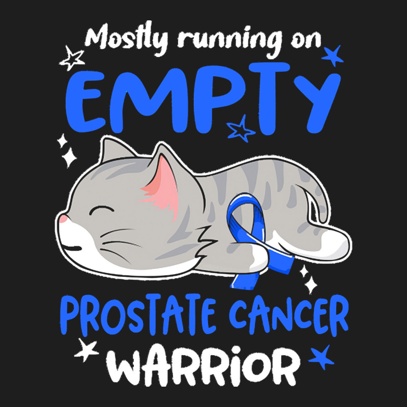 Prostate Cancer Awareness T  Shirt Mostly Running On Empty Prostate Ca Classic T-shirt by rico96716 | Artistshot