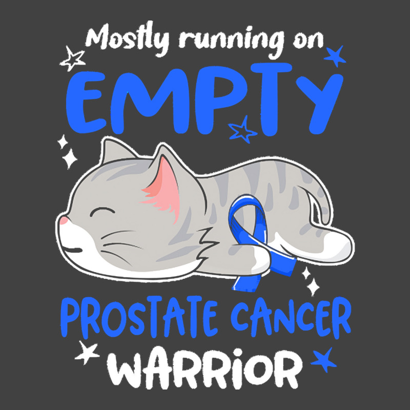 Prostate Cancer Awareness T  Shirt Mostly Running On Empty Prostate Ca Vintage T-Shirt by rico96716 | Artistshot