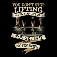 You Don't Stop Lifting When You Get Old Funny Weightlifting Tank Top Long Sleeve Shirts | Artistshot