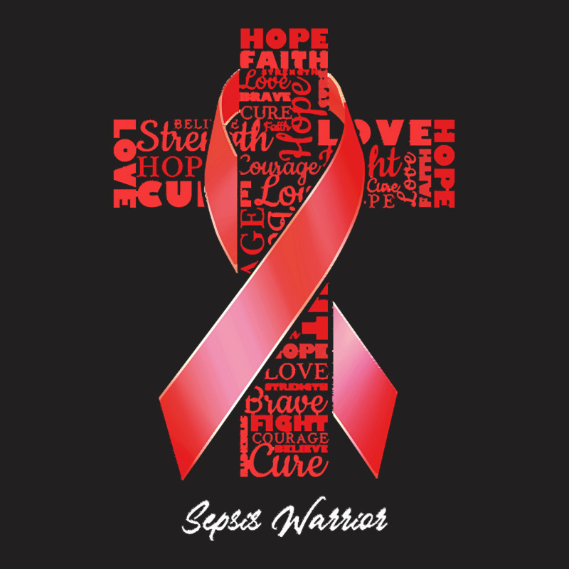 Sepsis T Shirtfaith Hope Love Sepsis Warrior T Shirt T-Shirt by rico96716 | Artistshot