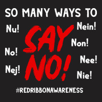 So Many Ways To Say No Red Ribbon Week T  Shirt So Many Ways To Say No T-shirt | Artistshot