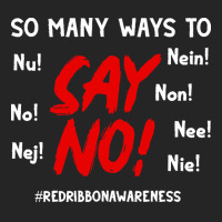 So Many Ways To Say No Red Ribbon Week T  Shirt So Many Ways To Say No Unisex Hoodie | Artistshot