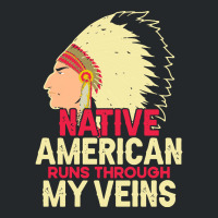 Native American Pride T  Shirt Native American Runs Through My Veins T Crewneck Sweatshirt | Artistshot