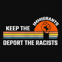 Keep The Immigrants Deport The Racist Racism Anti Racist T Shirt Crop Top | Artistshot