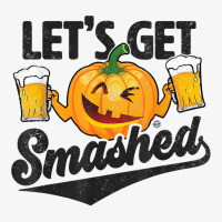 Lets Get Smashed Funny Pumpkin Beer Halloween T Shirt Ladies Fitted T-shirt | Artistshot