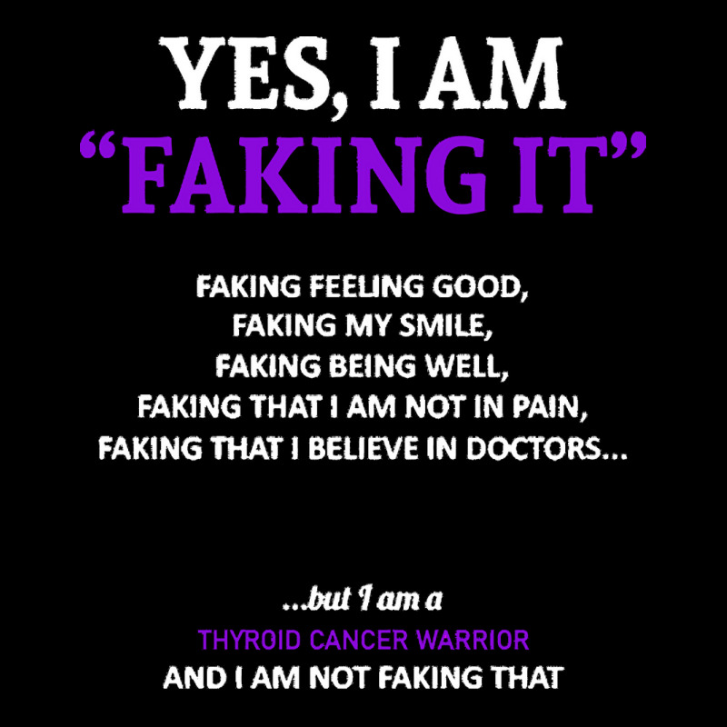 Thyroid Cancer T  Shirt Thyroid Cancer Awareness I Am Faking It   In T Pocket T-Shirt by rico96716 | Artistshot