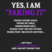 Thyroid Cancer T  Shirt Thyroid Cancer Awareness I Am Faking It   In T 3/4 Sleeve Shirt | Artistshot