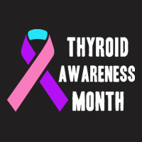 Thyroid T  Shirt Thyroid Awareness Month T  Shirt T-shirt | Artistshot