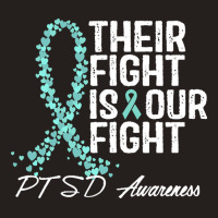 Ptsd Awareness T  Shirt Their Fight Is Our Fight P T S D Awareness T Tank Top | Artistshot