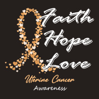 Uterine Cancer Awareness T  Shirt Uterine Cancer Awareness Faith Hope Tank Top | Artistshot