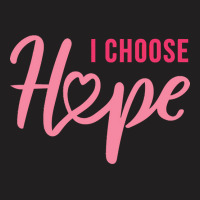 Wear Pink T  Shirt Breast Cancer I Choose Hope T  Shirt T-shirt | Artistshot