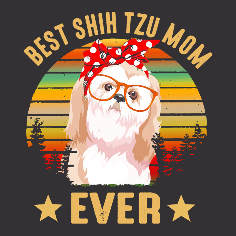 Shih Tzu T  Shirt Best Shih Tzu Mom Ever T  Shirt Vintage Hoodie And Short Set | Artistshot