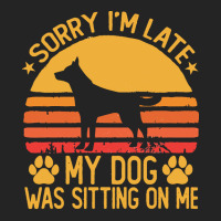 Sorry Im Late My Dog Was Sitting On Me T  Shirt Sorry I'm Late My Dog 3/4 Sleeve Shirt | Artistshot